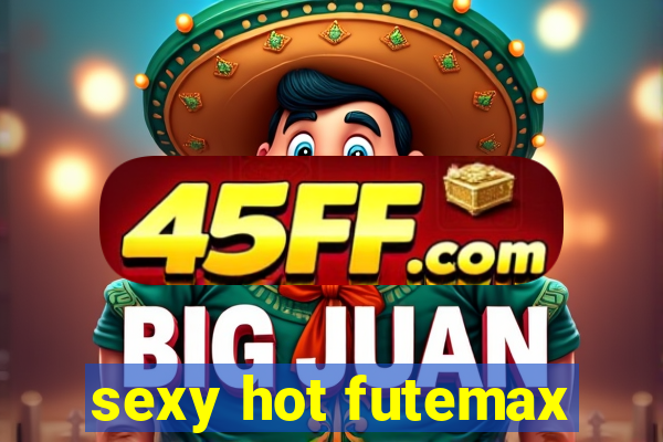 sexy hot futemax